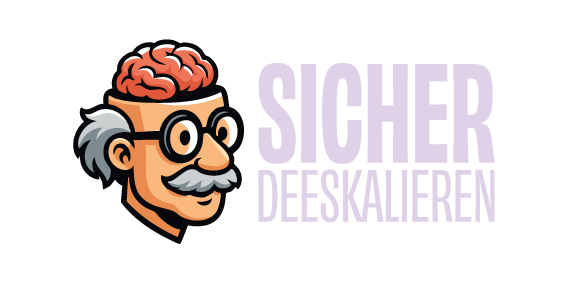 SICHER DEESKALIEREN